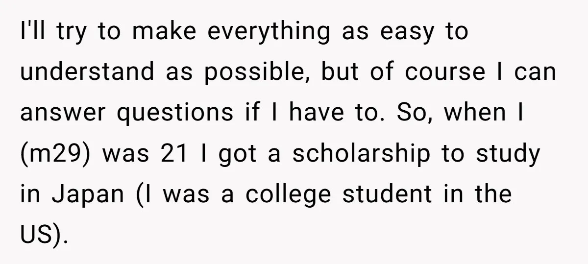 I'll try to make everything as easy to understand as possible, but of course I can answer questions if I have to. So, when I (m29) was 21 I got...
