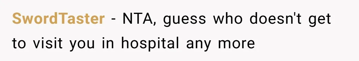 SwordTaster − NTA, guess who doesn't get to visit you in hospital any more