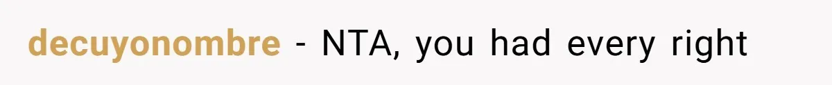 decuyonombre − NTA, you had every right