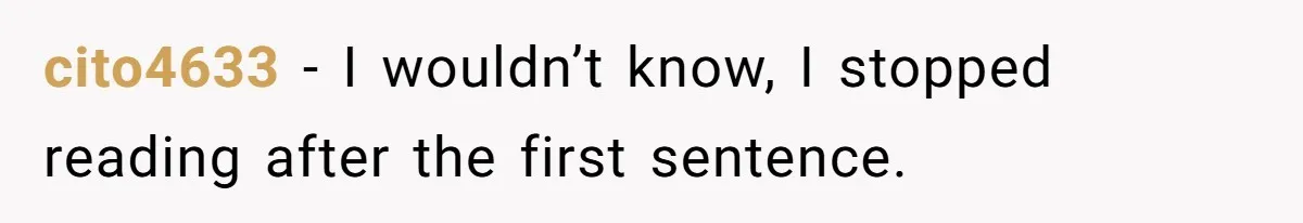 cito4633 − I wouldn’t know, I stopped reading after the first sentence.