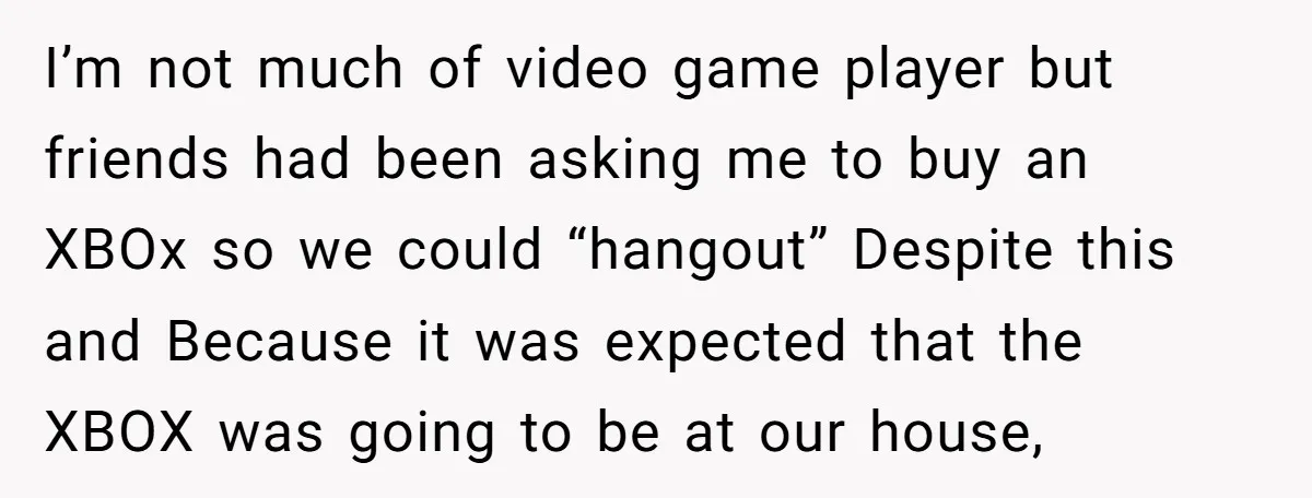 I’m not much of video game player but friends had been asking me to buy an XBOx so we could “hangout” Despite this and Because it was expected that the...