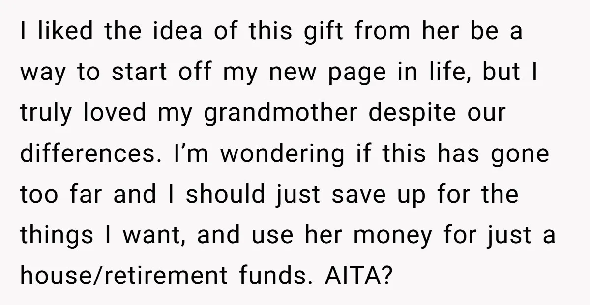 I liked the idea of this gift from her be a way to start off my new page in life, but I truly loved my grandmother despite our differences. I’m...