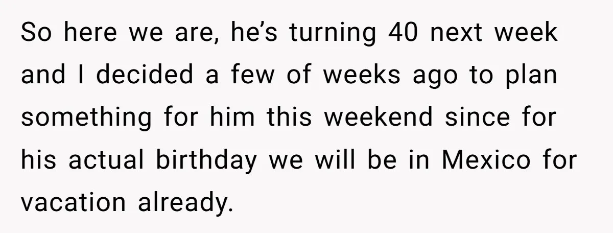 So here we are, he’s turning 40 next week and I decided a few of weeks ago to plan something for him this weekend since for his actual birthday we...