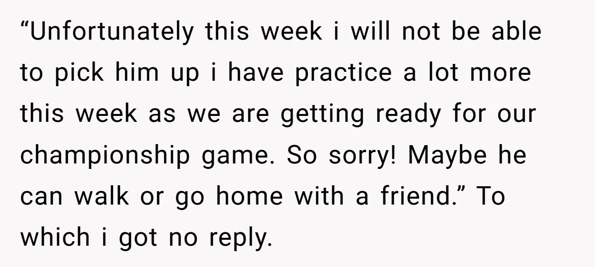 “Unfortunately this week i will not be able to pick him up i have practice a lot more this week as we are getting ready for our championship game. So...