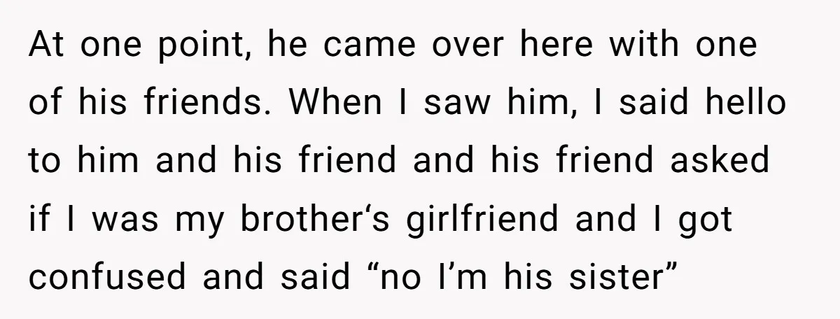 At one point, he came over here with one of his friends. When I saw him, I said hello to him and his friend and his friend asked if I...