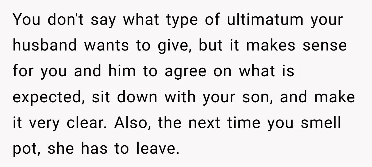 You don't say what type of ultimatum your husband wants to give, but it makes sense for you and him to agree on what is expected, sit down with your...