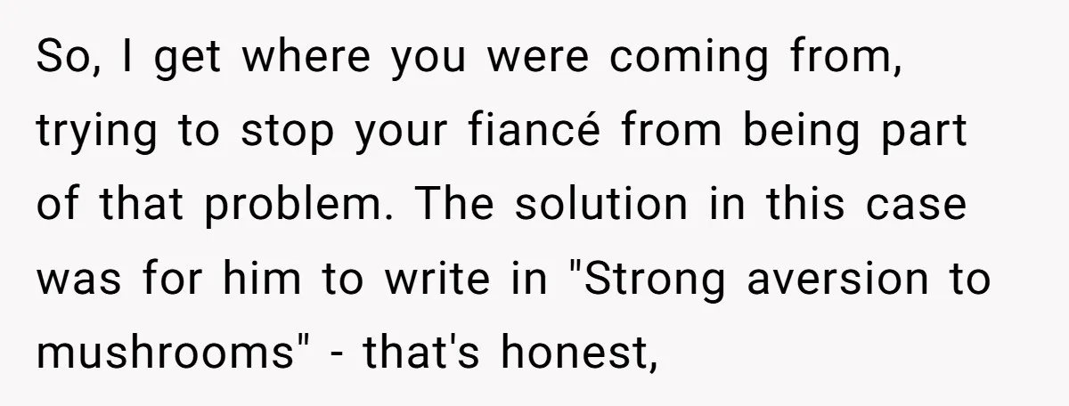So, I get where you were coming from, trying to stop your fiancé from being part of that problem. The solution in this case was for him to write in...