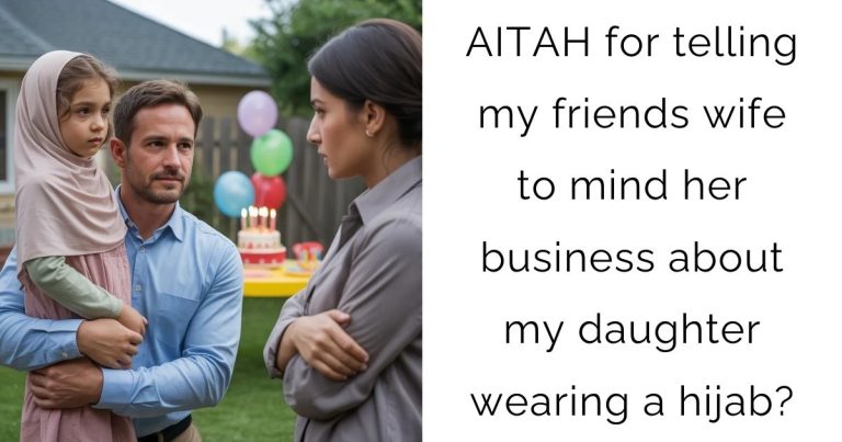AITAH for telling my friends wife to mind her business about my daughter wearing a hijab?