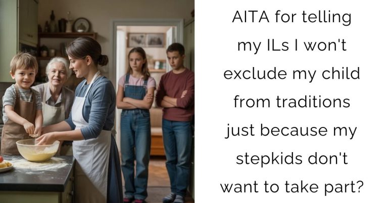 AITA for telling my ILs I won’t exclude my child from traditions just because my stepkids don’t want to take part?