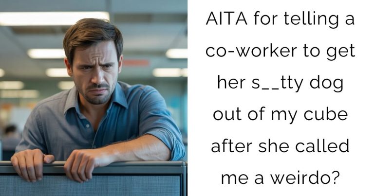 AITA for telling a co-worker to get her s__tty dog out of my cube after she called me a weirdo?