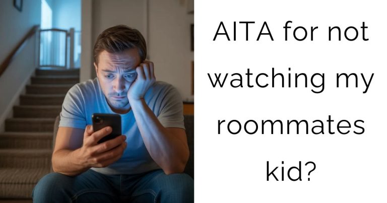 AITA for not watching my roommates kid?