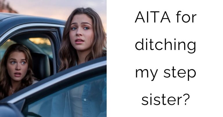 AITA for ditching my step sister?