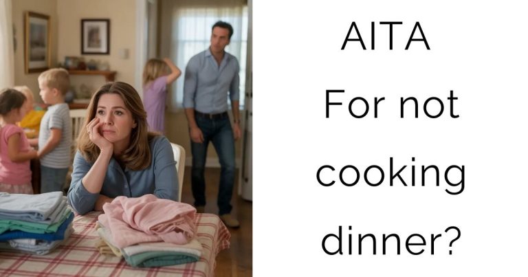 AITA For not cooking dinner?