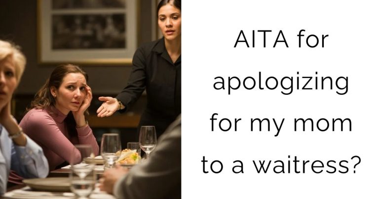 AITA for apologizing for my mom to a waitress?