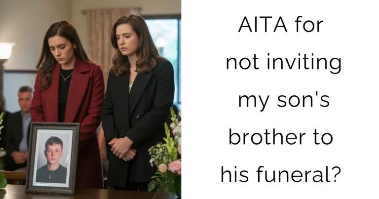 AITA for not inviting my son’s brother to his funeral?