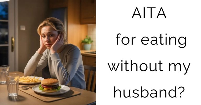 AITA for eating without my husband?