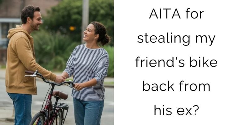 AITA for stealing my friend’s bike back from his ex?