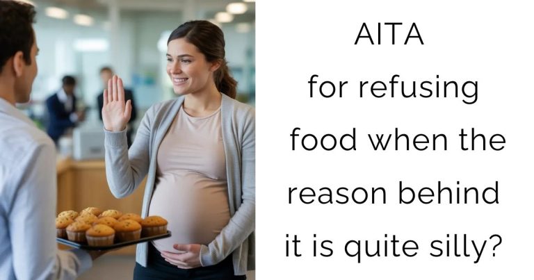 AITA for refusing food when the reason behind it is quite silly?