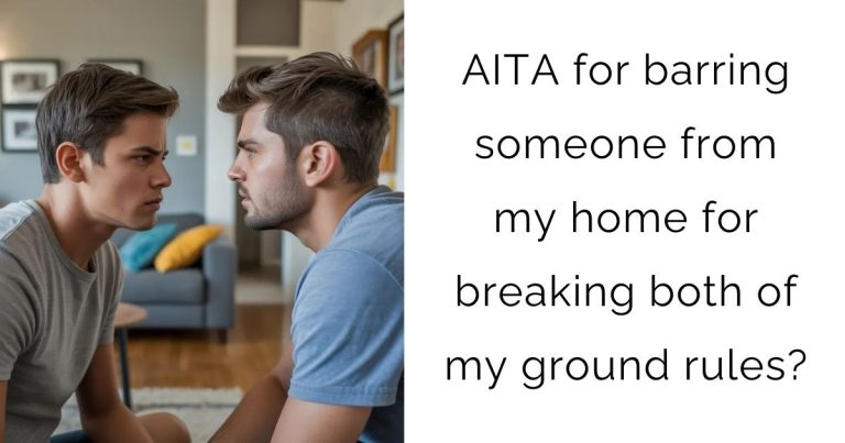 AITA for barring someone from my home for breaking both of my ground rules?