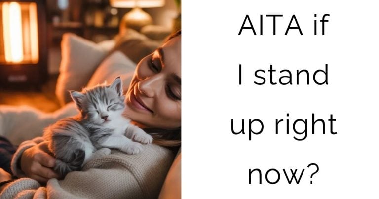 AITA if I stand up right now?