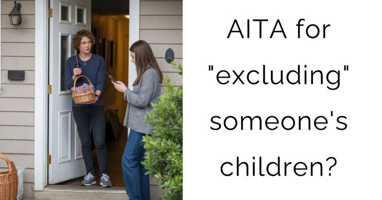 AITA for “excluding” someone’s children?