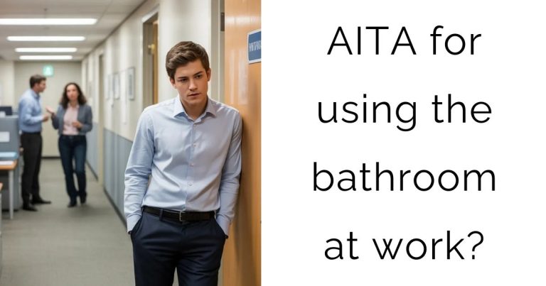 AITA for using the bathroom at work?