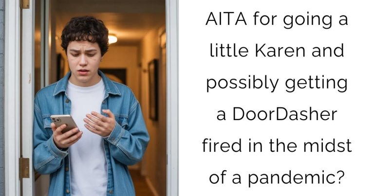 AITA for going a little Karen and possibly getting a DoorDasher fired in the midst of a pandemic?