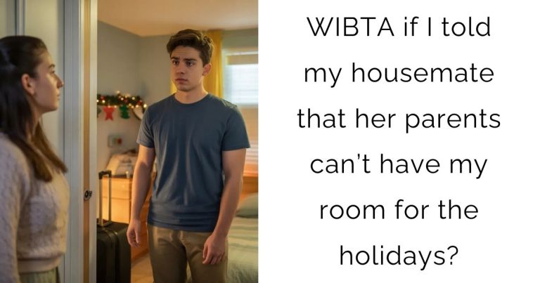 WIBTA if I told my housemate that her parents can’t have my room for the holidays?