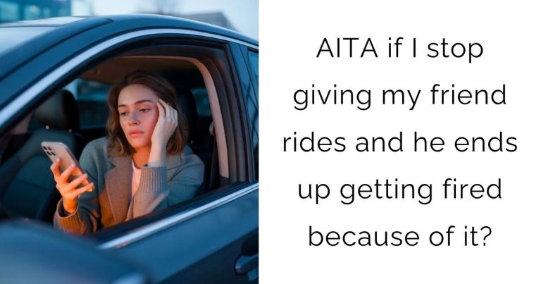 AITA if I stop giving my friend rides and he ends up getting fired because of it?