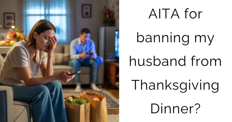 AITA for banning my husband from Thanksgiving Dinner?