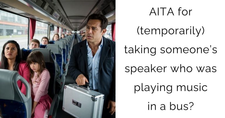 AITA for (temporarily) taking someone’s speaker who was playing music in a bus?