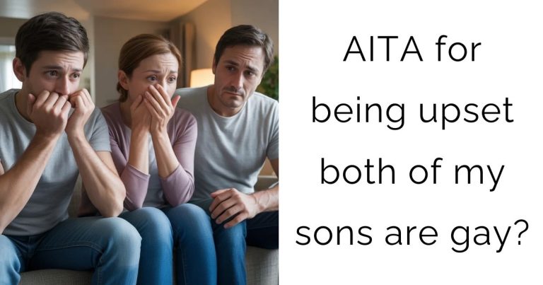 AITA for being upset both of my sons are gay?