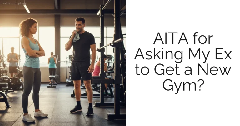 AITA for Asking My Ex to Get a New Gym?