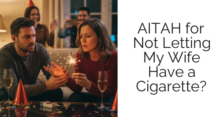 AITAH for Not Letting My Wife Have a Cigarette?