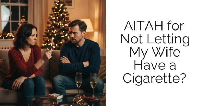 AITAH for Not Letting My Wife Have a Cigarette?