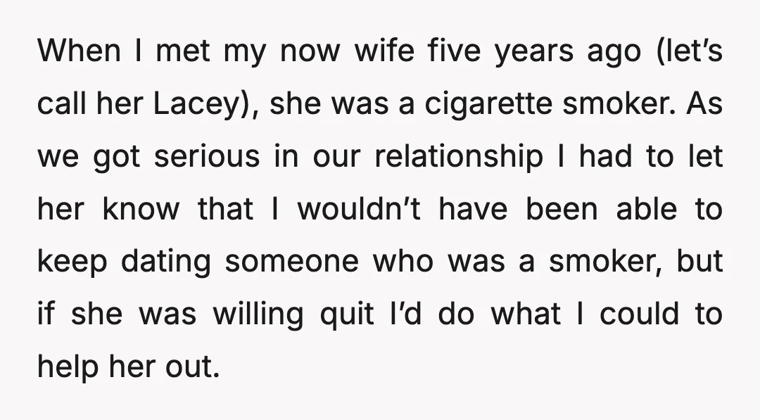 When I met my now wife five years ago (let’s call her Lacey), she was a cigarette smoker. As we got serious in our relationship I had to let her...