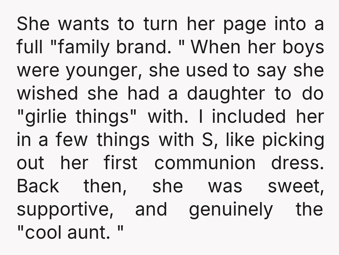 She wants to turn her page into a full "family brand. " When her boys were younger, she used to say she wished she had a daughter to do "girlie...