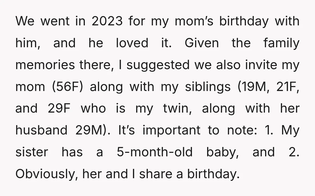 We went in 2023 for my mom’s birthday with him, and he loved it. Given the family memories there, I suggested we also invite my mom (56F) along with my...