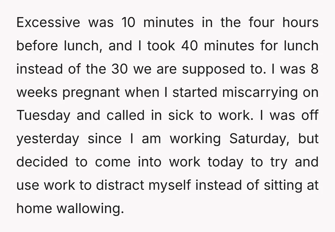 Excessive was 10 minutes in the four hours before lunch, and I took 40 minutes for lunch instead of the 30 we are supposed to. I was 8 weeks pregnant...