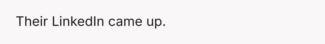 Their LinkedIn came up.