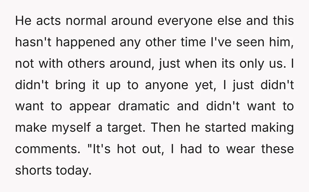 He acts normal around everyone else and this hasn't happened any other time I've seen him, not with others around, just when its only us. I didn't bring it up...