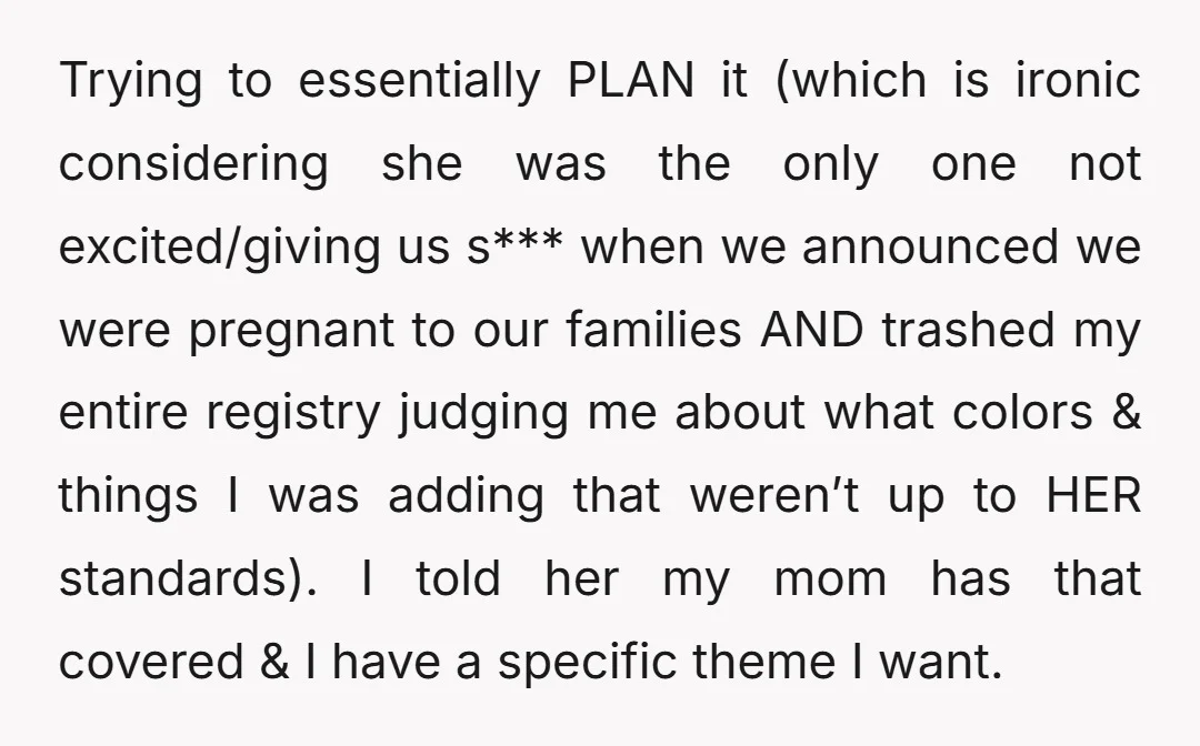 Trying to essentially PLAN it (which is ironic considering she was the only one not excited/giving us s*** when we announced we were pregnant to our families AND trashed my...