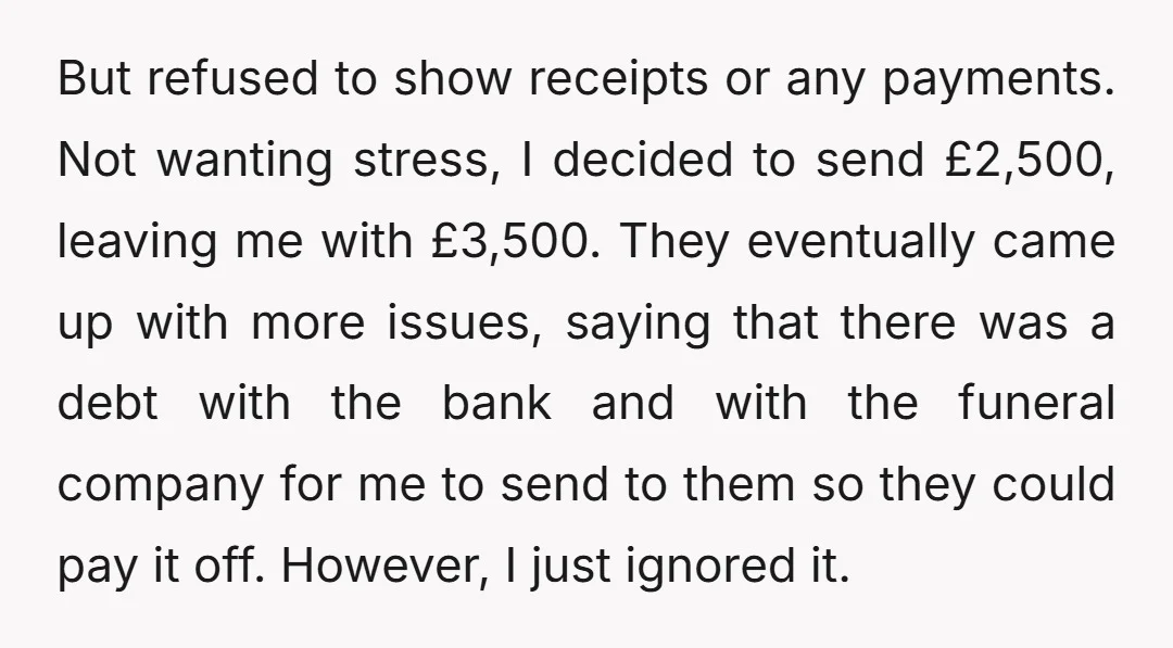 But refused to show receipts or any payments. Not wanting stress, I decided to send £2,500, leaving me with £3,500. They eventually came up with more issues, saying that there...