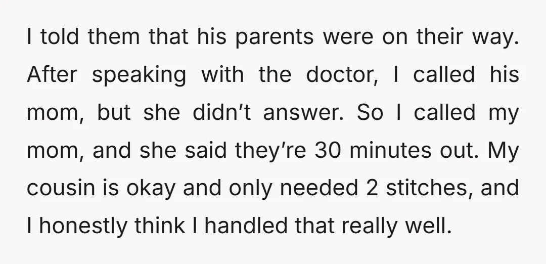 I told them that his parents were on their way. After speaking with the doctor, I called his mom, but she didn’t answer. So I called my mom, and she...
