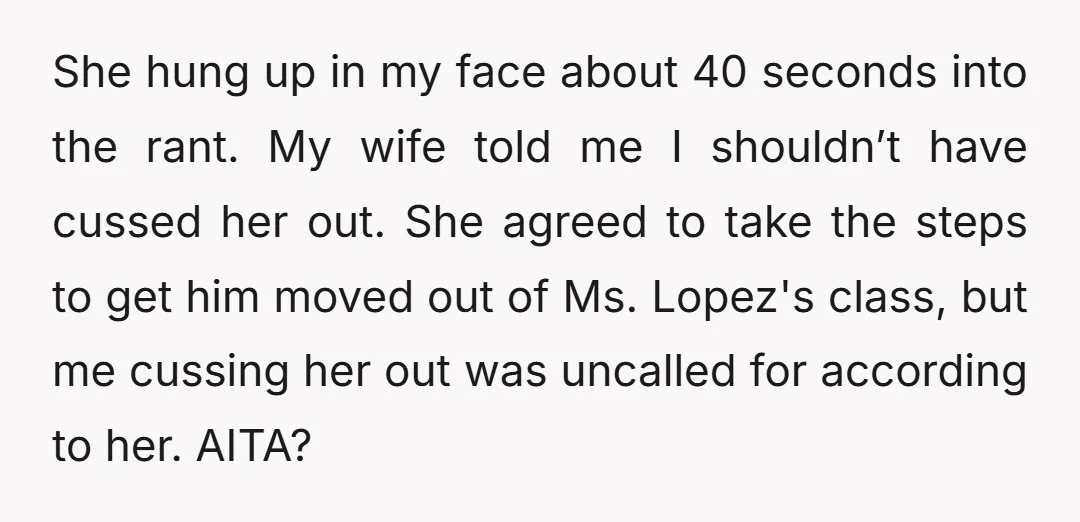She hung up in my face about 40 seconds into the rant. My wife told me I shouldn’t have cussed her out. She agreed to take the steps to get...
