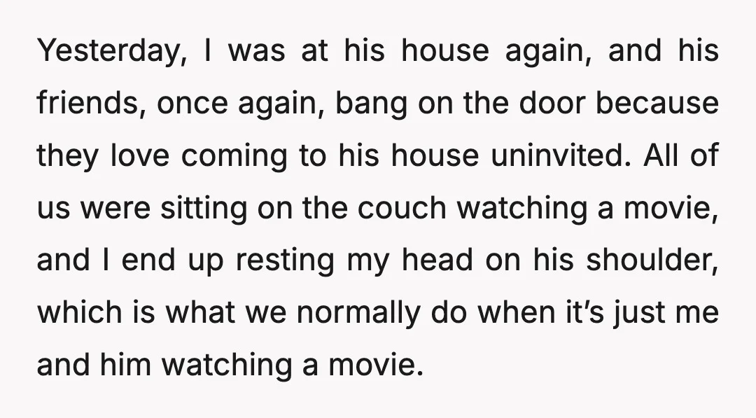 Yesterday, I was at his house again, and his friends, once again, bang on the door because they love coming to his house uninvited. All of us were sitting on...
