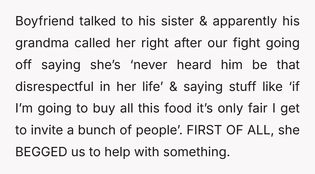 Boyfriend talked to his sister & apparently his grandma called her right after our fight going off saying she’s ‘never heard him be that disrespectful in her life’ & saying...