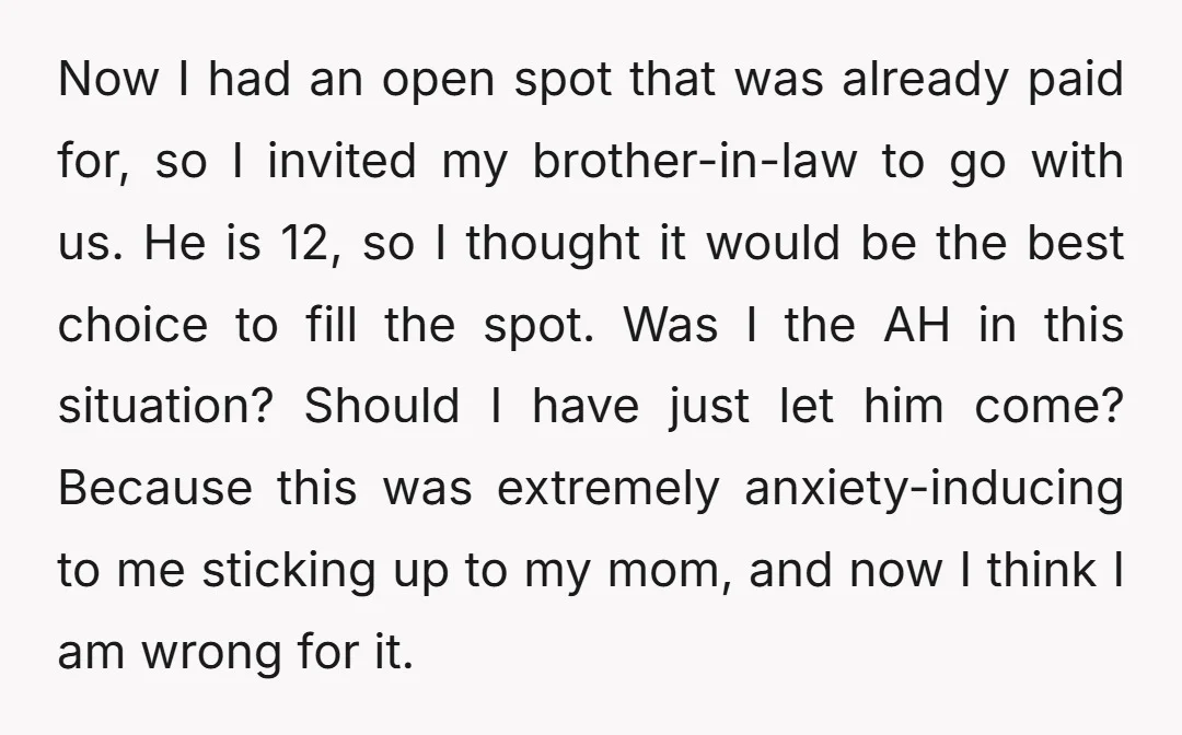 Now I had an open spot that was already paid for, so I invited my brother-in-law to go with us. He is 12, so I thought it would be the...