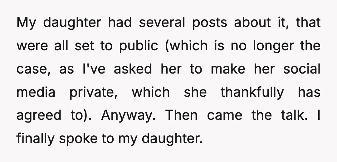 My daughter had several posts about it, that were all set to public (which is no longer the case, as I've asked her to make her social media private, which...