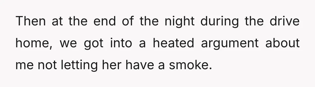 She did not smoke anything.
